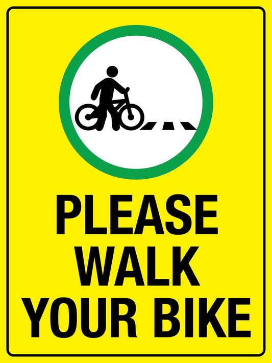 Please Walk Your Bike Sign - New Signs