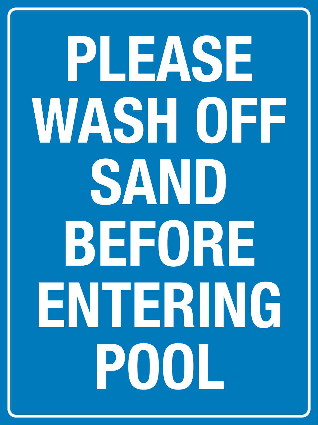 Please Wash Off Sand Before Entering Pool Sign - New Signs
