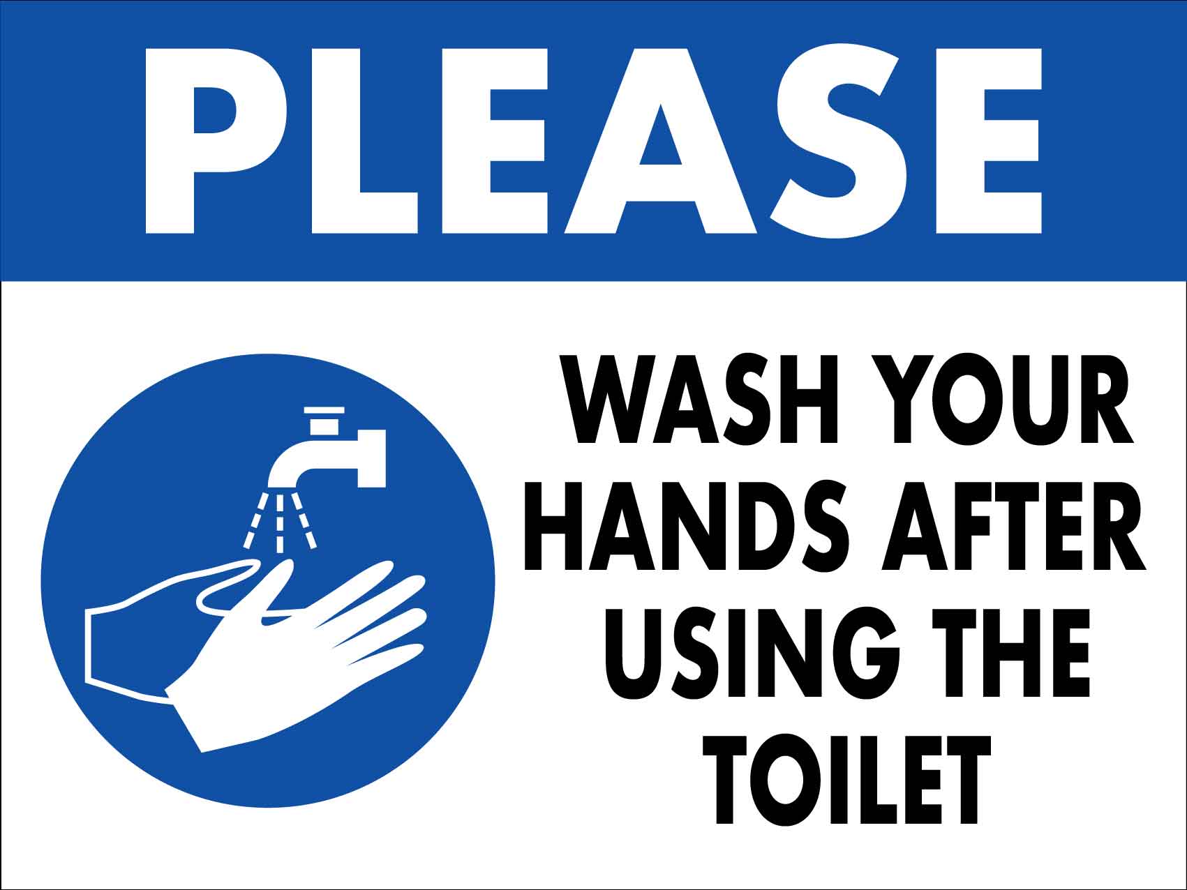 Please Wash Your Hands After Using The Toilet Sign - New Signs