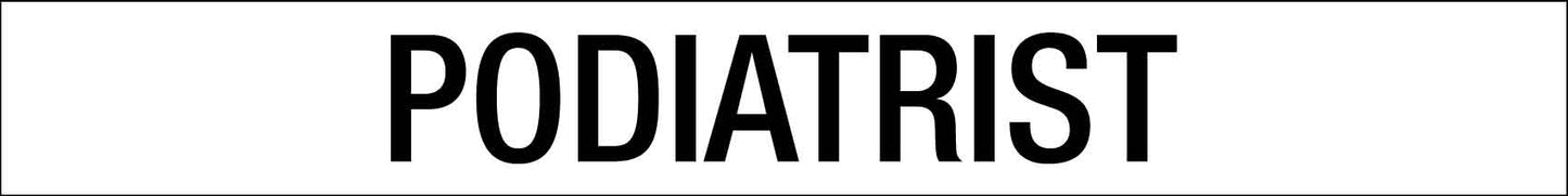 Podiatrist - Statutory Sign - New Signs