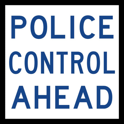 Police Control Ahead Multi Message Traffic Sign - New Signs