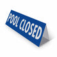 Pool Closed - Landscape Corflute Toblerone Signs - New Signs