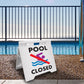 Pool Closed Symbol - Evarite A - Frame Sign - New Signs
