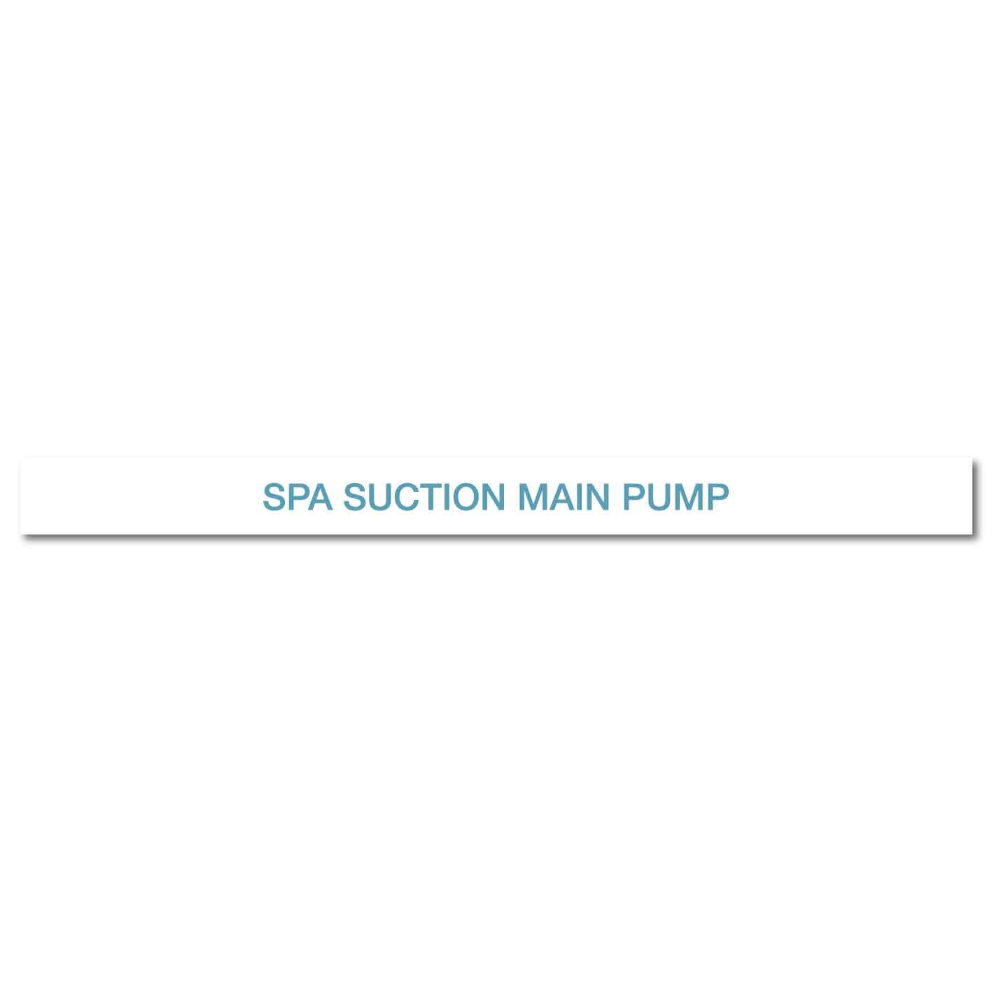 Pool/Spa - SPA Suction Main Pump - Pipe Marker Sticker - New Signs