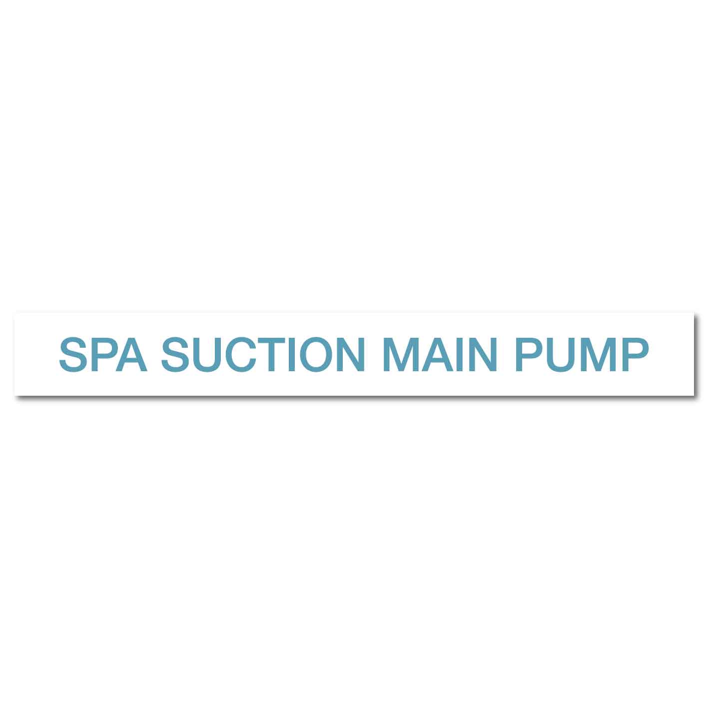 Pool/Spa - SPA Suction Main Pump - Pipe Marker Sticker - New Signs