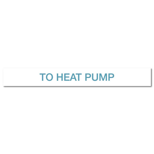 Pool/Spa - To Heat Pump - Pipe Marker Sticker - New Signs