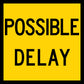 Possible Delay Multi Message Traffic Sign - New Signs
