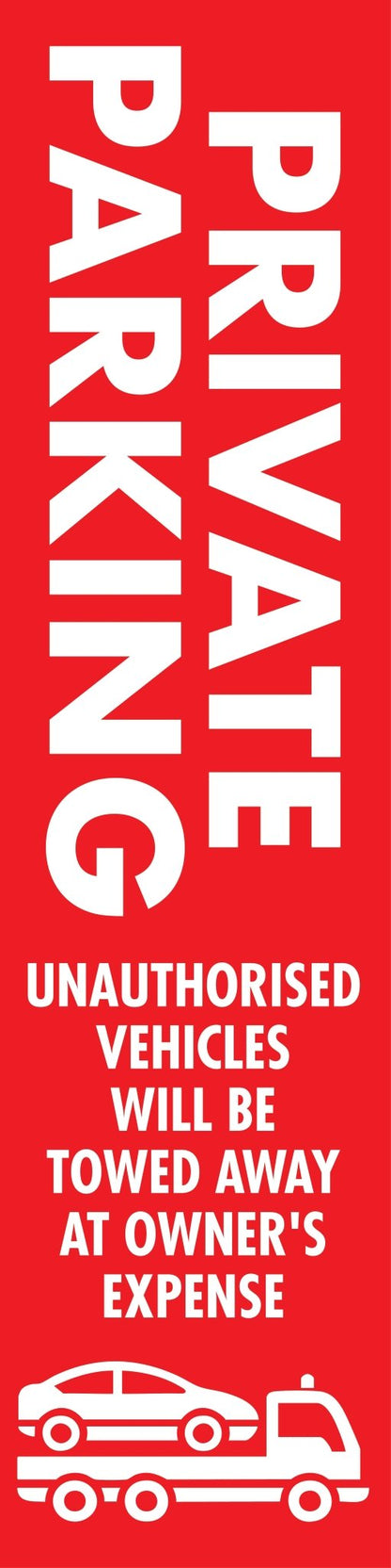 Private Parking Unauthorised Vehicles Will Be Towed Red - Corflute Bollard Cover - New Signs