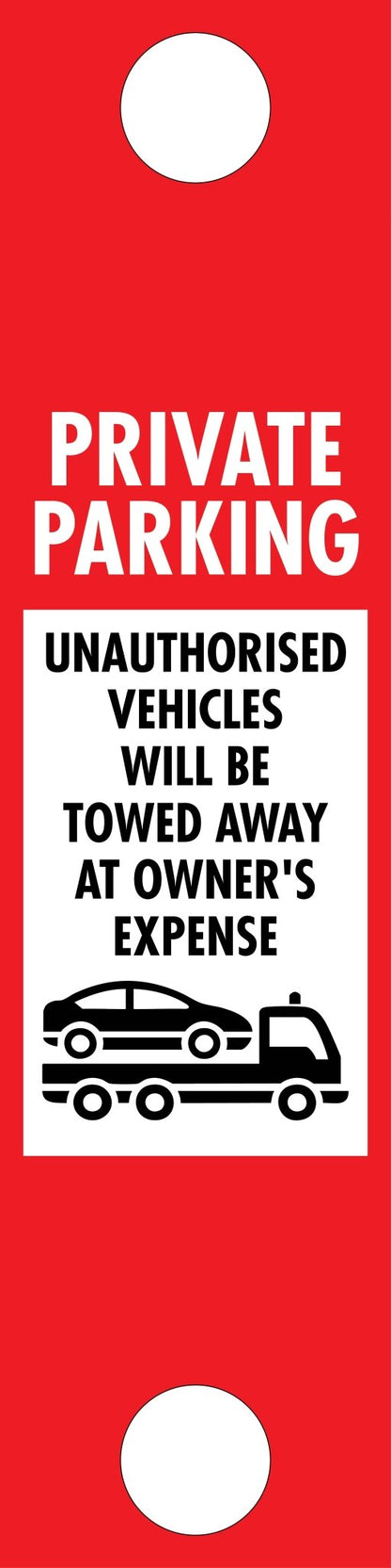 Private Parking Unauthorised Vehicles Will Be Towed Red - Corflute Bollard Traffic Signs - New Signs