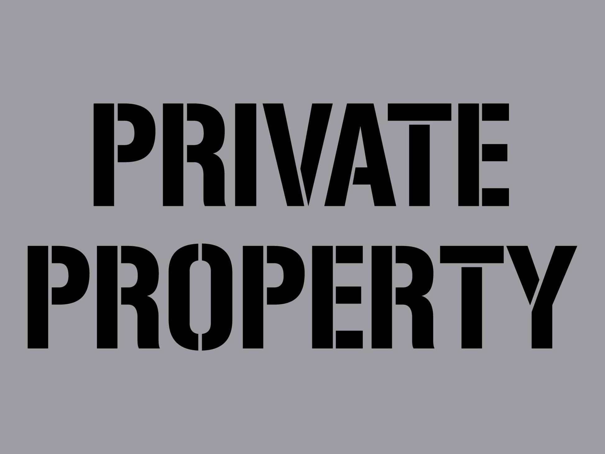 Private Property - Aluminium Composite Stencil - New Signs