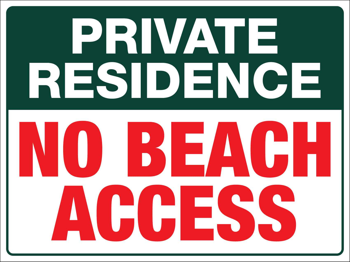Private Residence No Beach Access Sign - New Signs