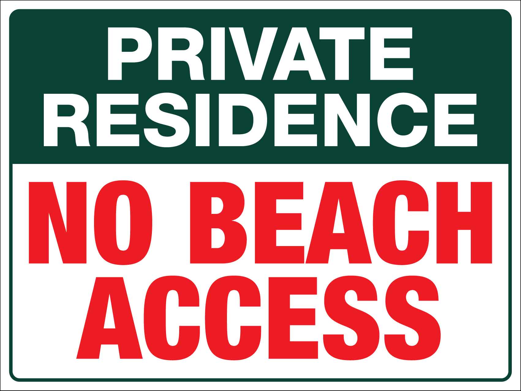 Private Residence No Beach Access Sign - New Signs