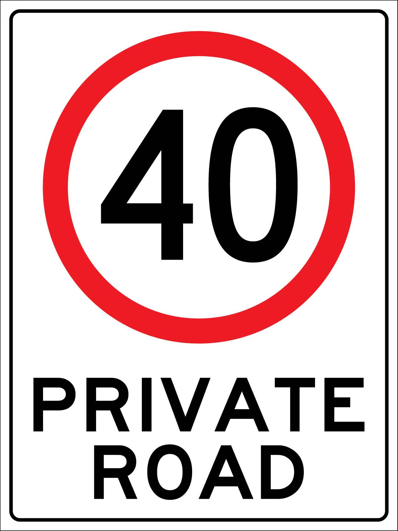 Private Road 40km Sign - New Signs
