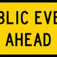 Public Event Ahead Multi Message Traffic Sign - New Signs
