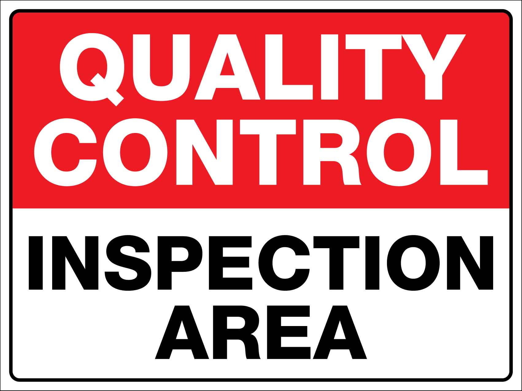 Quality Control Inspection Area Sign - New Signs
