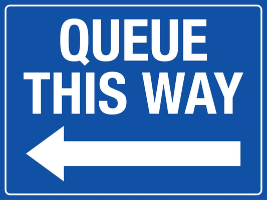 Queue This Way Left Arrow Sign - New Signs