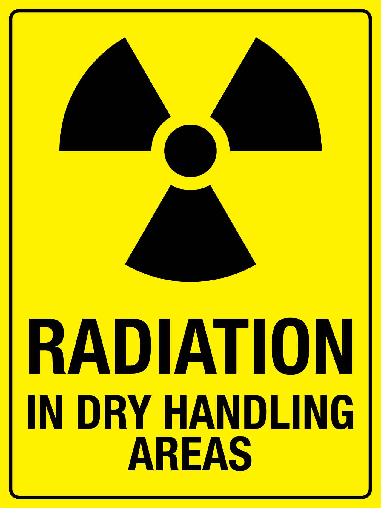 Radiation In Dry Handling Areas Sign - New Signs