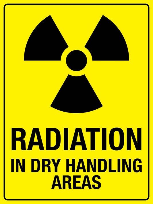 Radiation In Dry Handling Areas Sign - New Signs