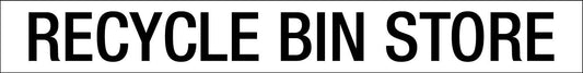 Recycle Bin Store - Statutory Sign - New Signs