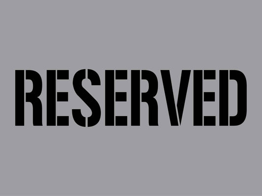 Reserved - Aluminium Composite Stencil - New Signs