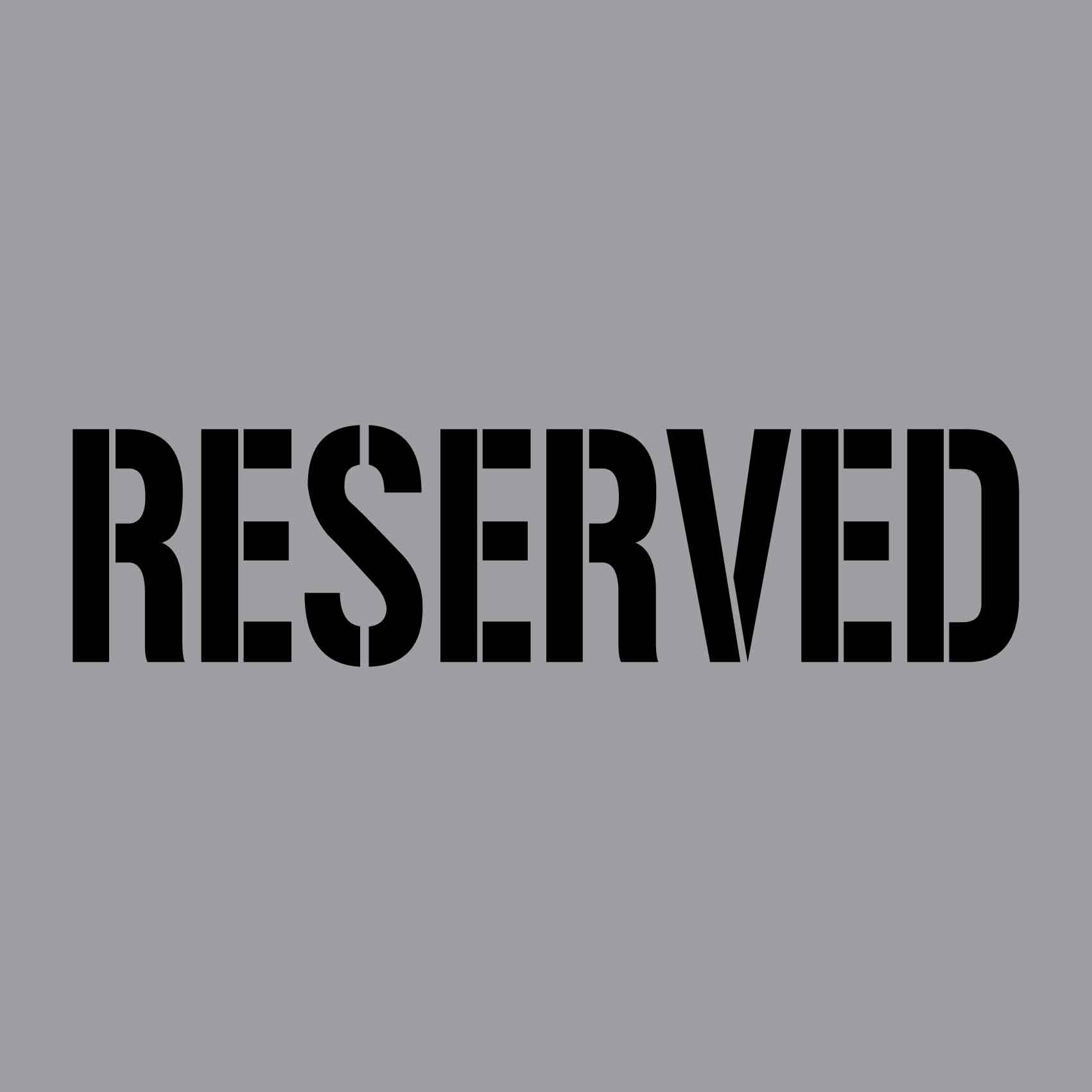 Reserved - Aluminium Composite Stencil - New Signs
