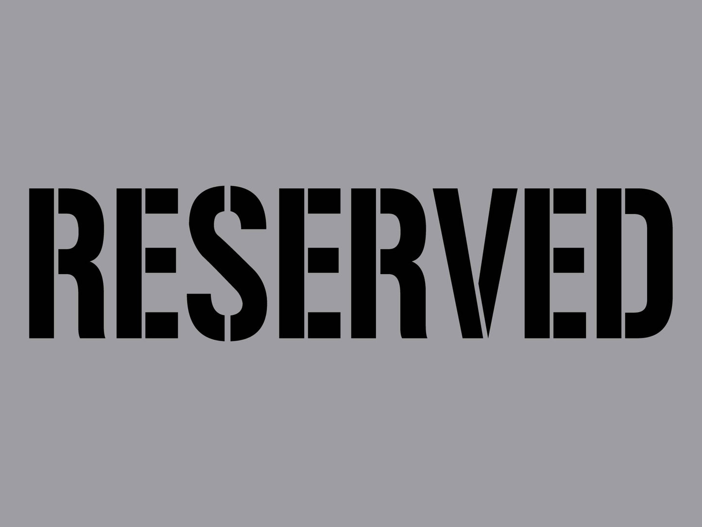 Reserved - Aluminium Composite Stencil - New Signs