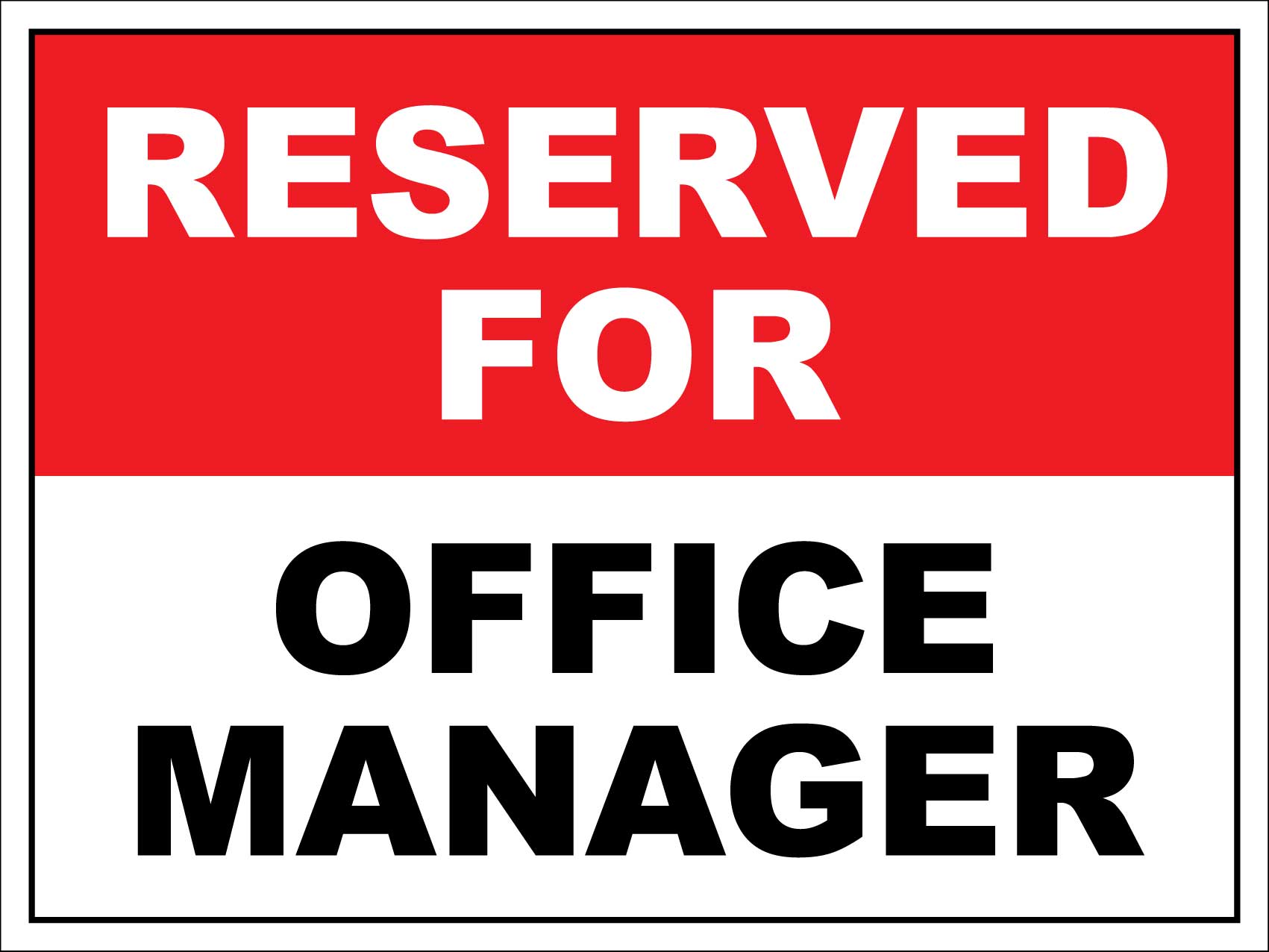 Reserved For Office Manager Sign - New Signs