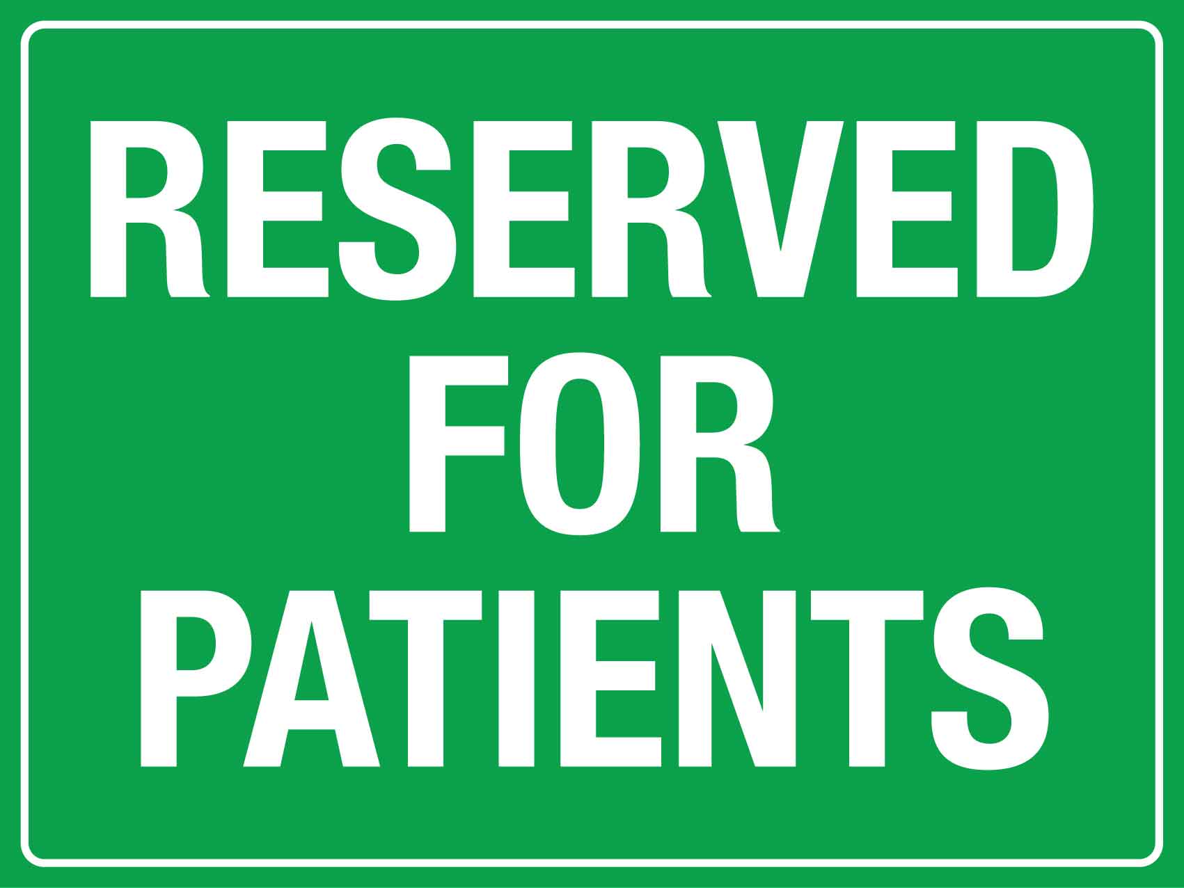 Reserved For Patients Sign - New Signs
