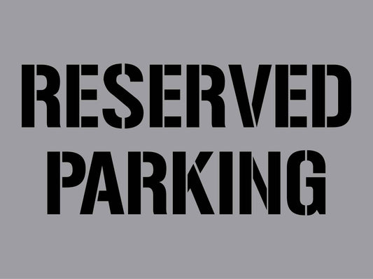Reserved Parking - Aluminium Composite Stencil - New Signs