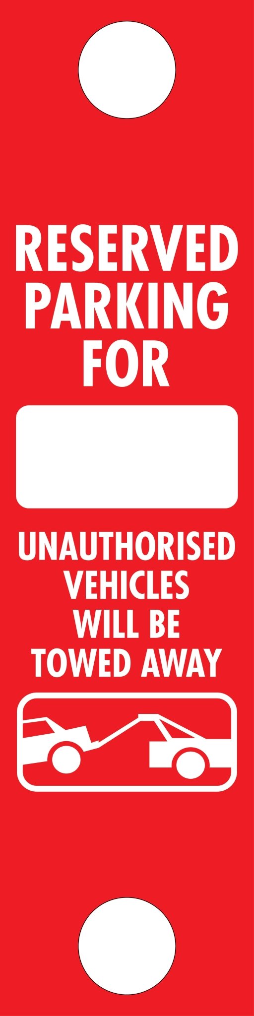 Reserved Parking For Unauthorised Vehicles Will Be Towed Away - Corflute Bollard Traffic Signs - New Signs