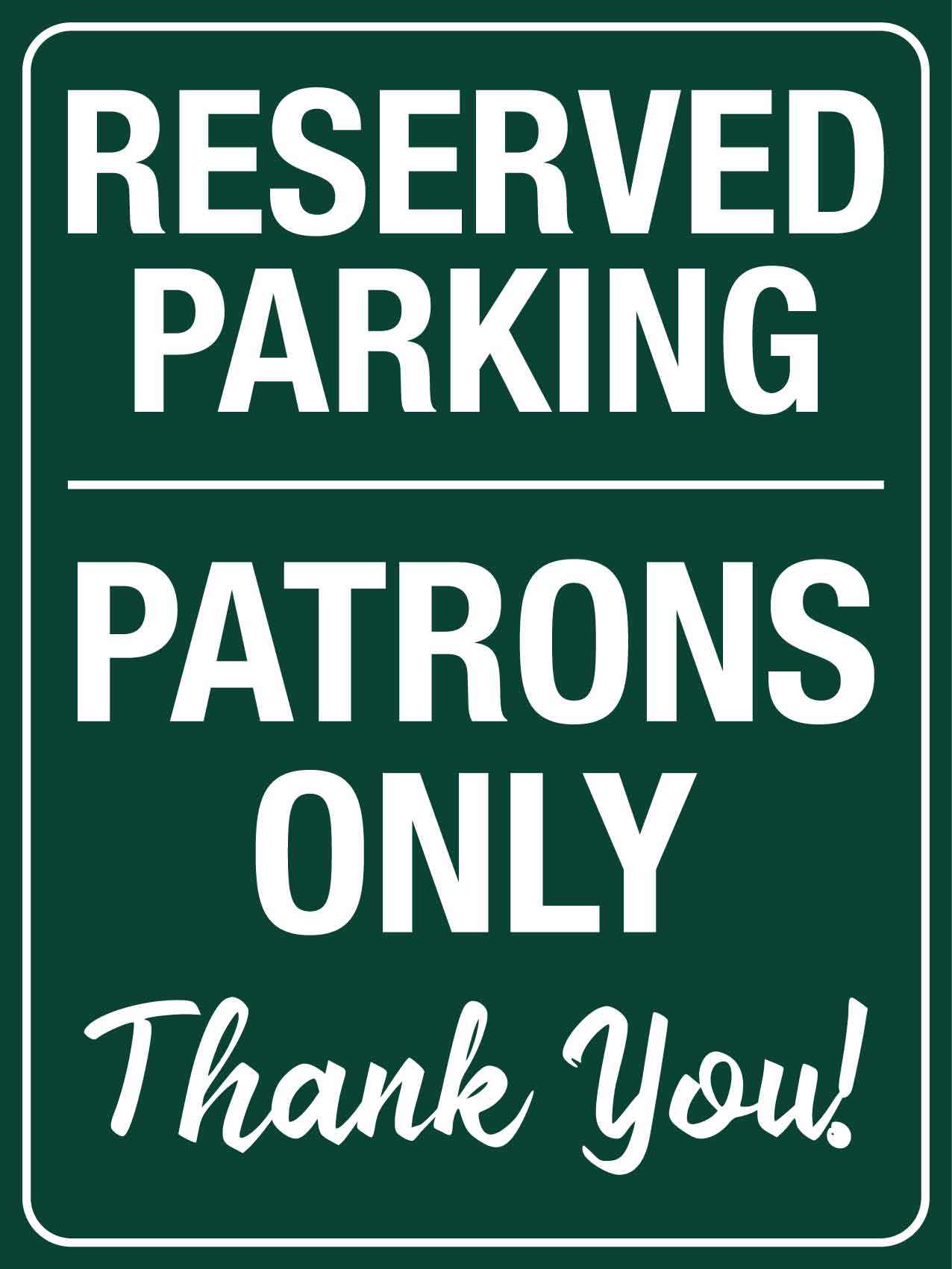 Reserved Parking Patrons Only Sign - New Signs