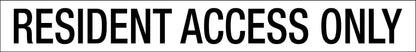 Resident Access Only - Statutory Sign - New Signs