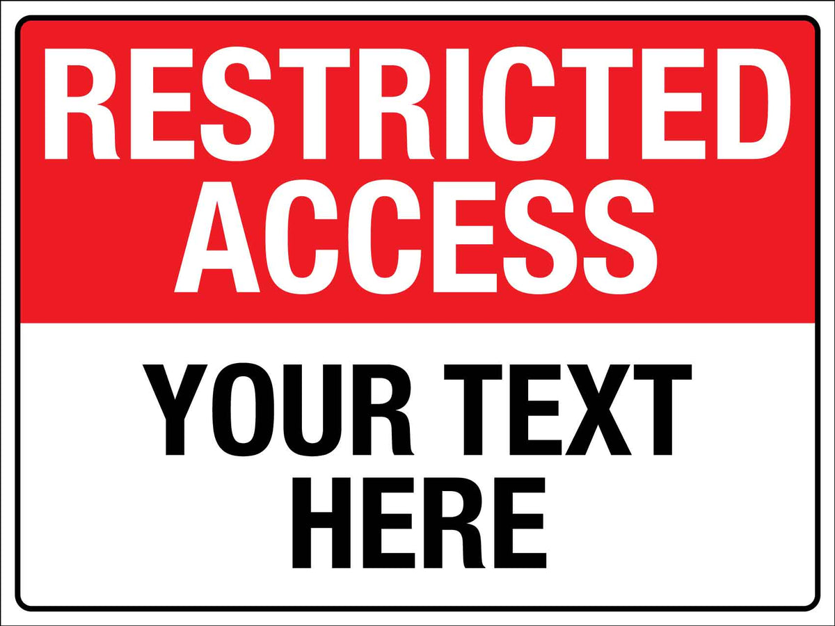 Restricted Access Poster Example Restricted Access Sign - Custom – New Signs