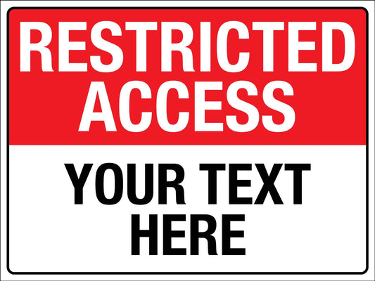 Restricted Access Sign - Custom - New Signs