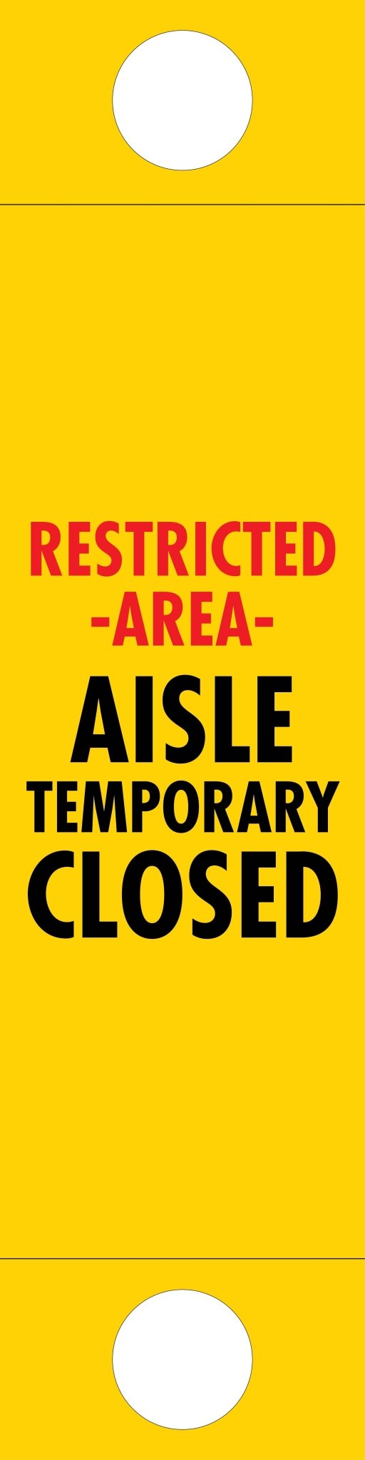 Restricted Area Aisle Temporary Closed - Corflute Bollard Traffic Signs - New Signs