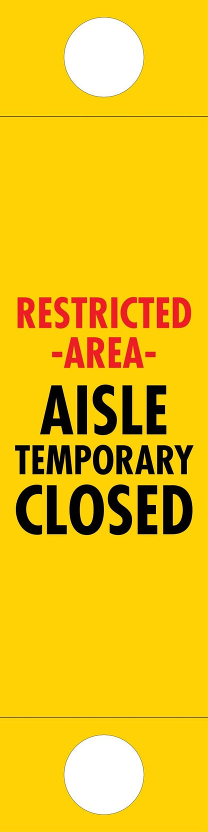 Restricted Area Aisle Temporary Closed - Corflute Bollard Traffic Signs - New Signs
