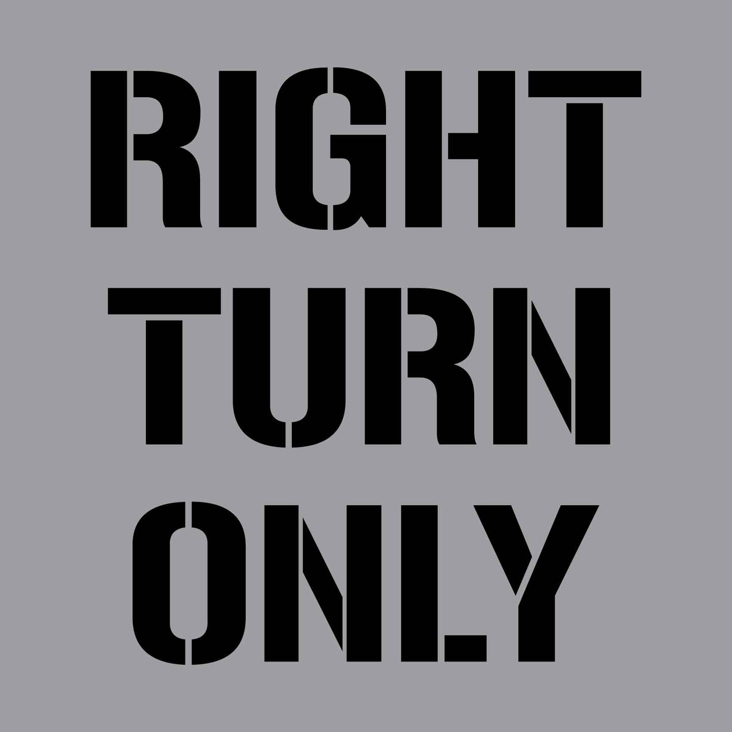 Right Turn Only - Aluminium Composite Stencil - New Signs