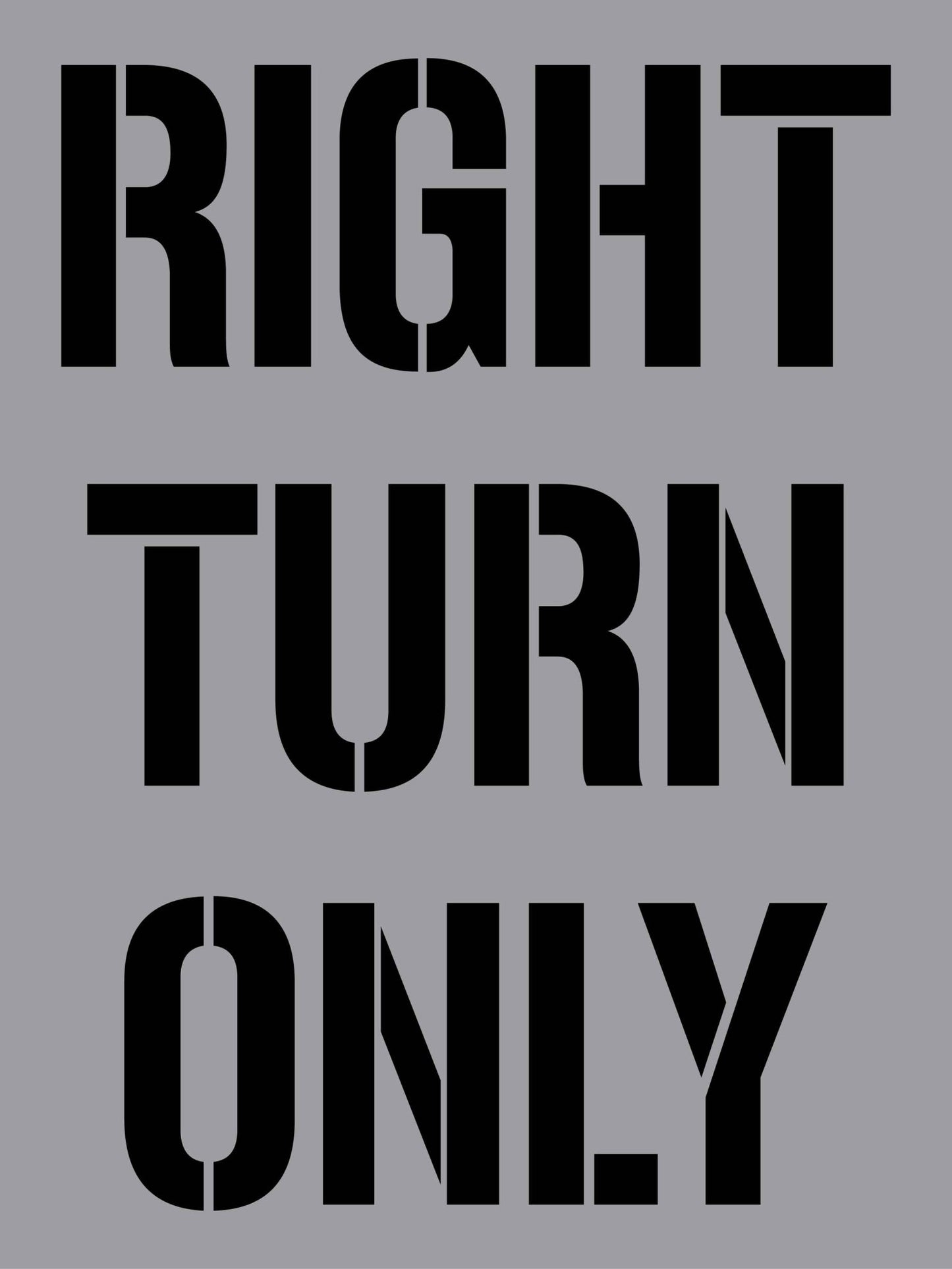 Right Turn Only - Aluminium Composite Stencil - New Signs