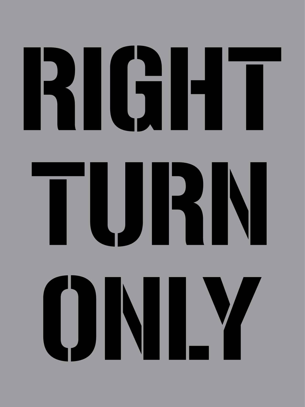 Right Turn Only - Aluminium Composite Stencil - New Signs