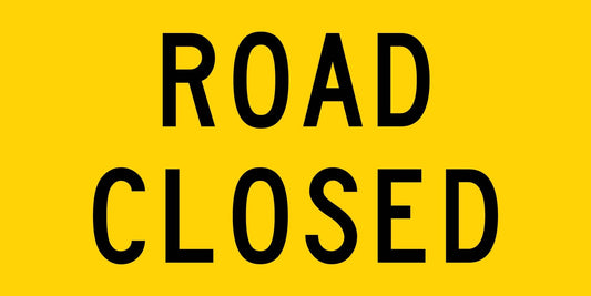 Road Closed Long Multi Message Traffic Sign - New Signs