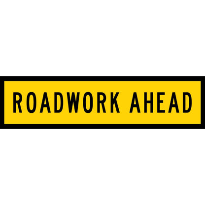 Road Work Ahead Multi Message Traffic Sign - New Signs