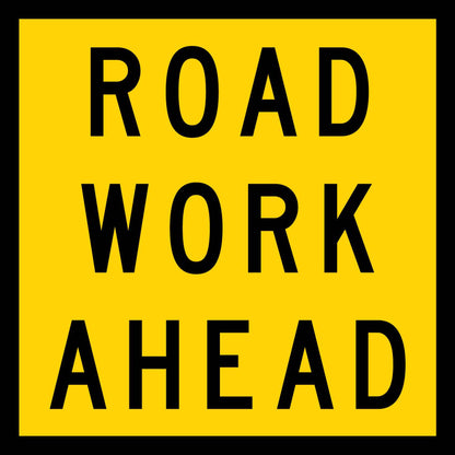 Road Work Ahead Multi Message Traffic Sign - New Signs