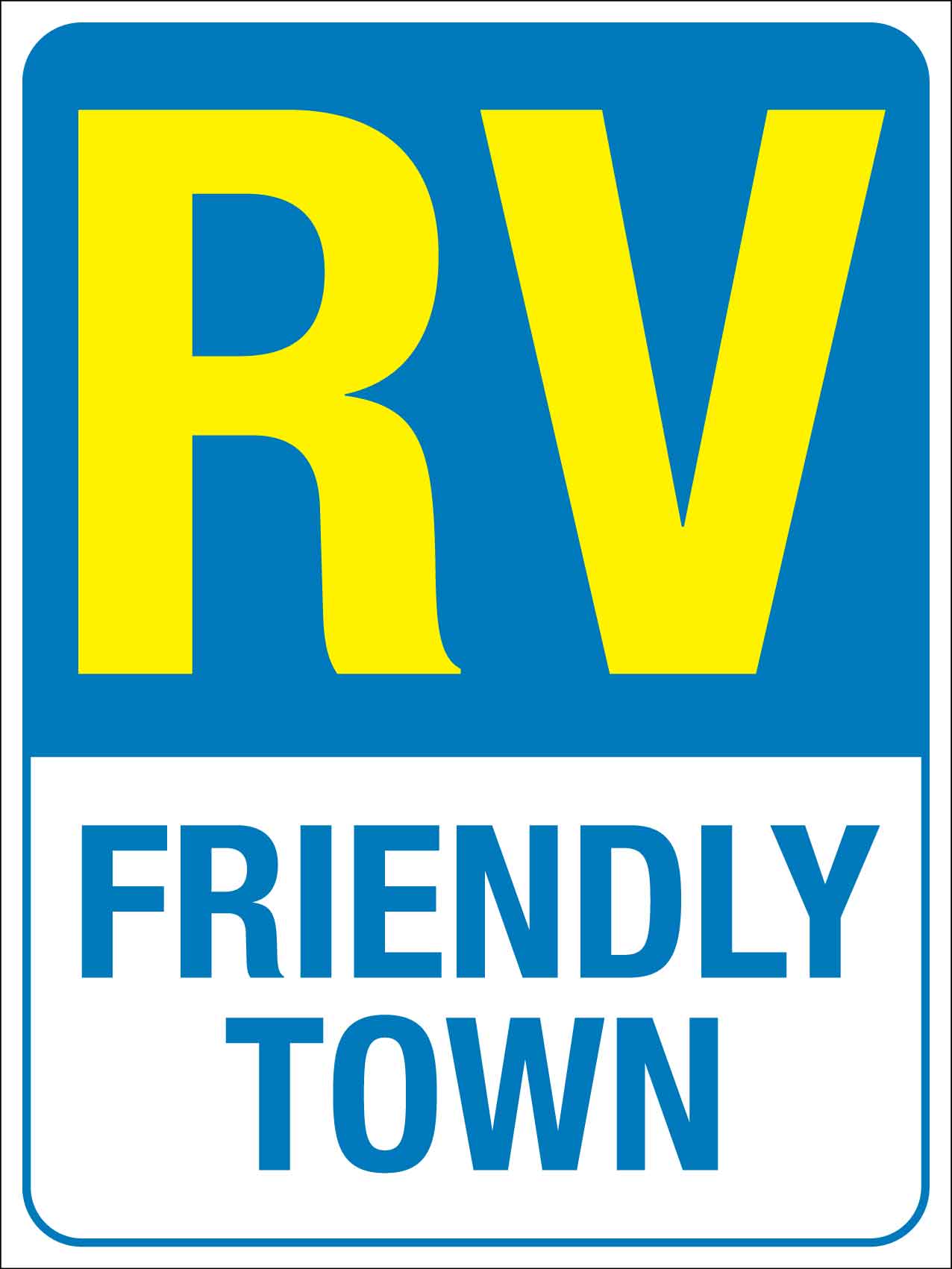 RV Friendly Town Sign - New Signs