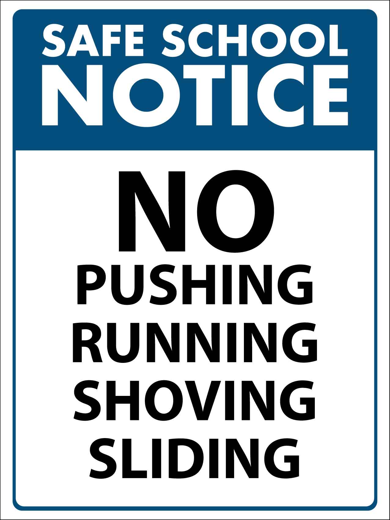 Safe School Notice No Pushing Running Shoving Sliding Sign – New Signs