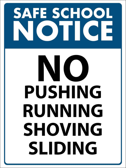 Safe School Notice No Pushing Running Shoving Sliding Sign - New Signs