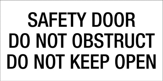 Safety Door Do Not Obstruct Do Not Keep Open - Statutory Sign - New Signs