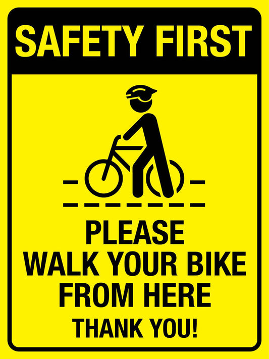 Safety First Please Walk Your Bike From Here Thank You Sign - New Signs
