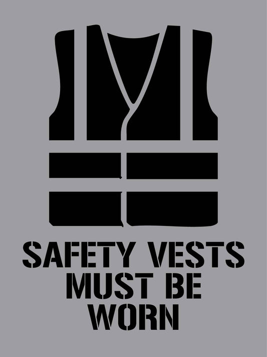 Safety Vests Must Be Worn - Aluminium Composite Stencil - New Signs