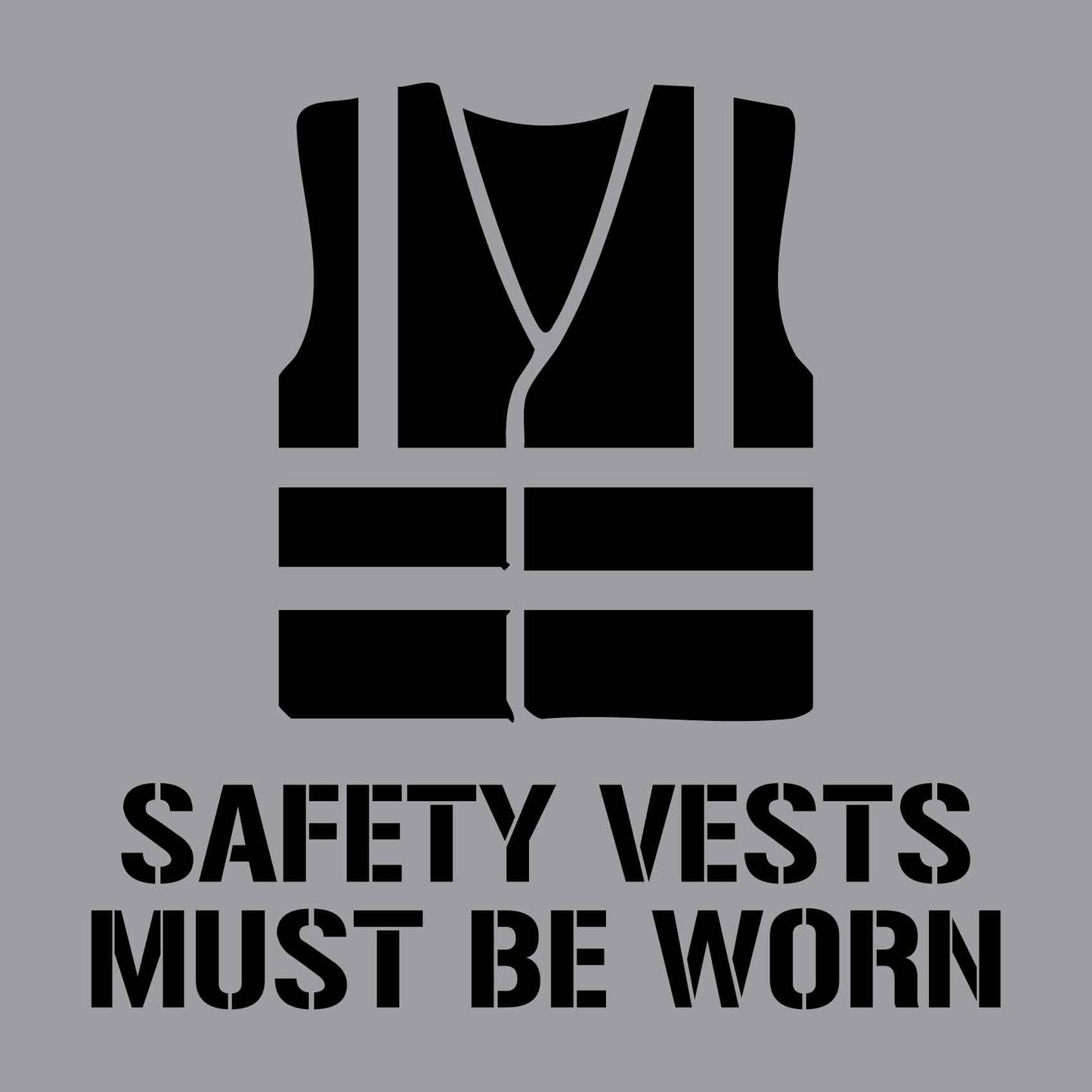Safety Vests Must Be Worn - Aluminium Composite Stencil - New Signs