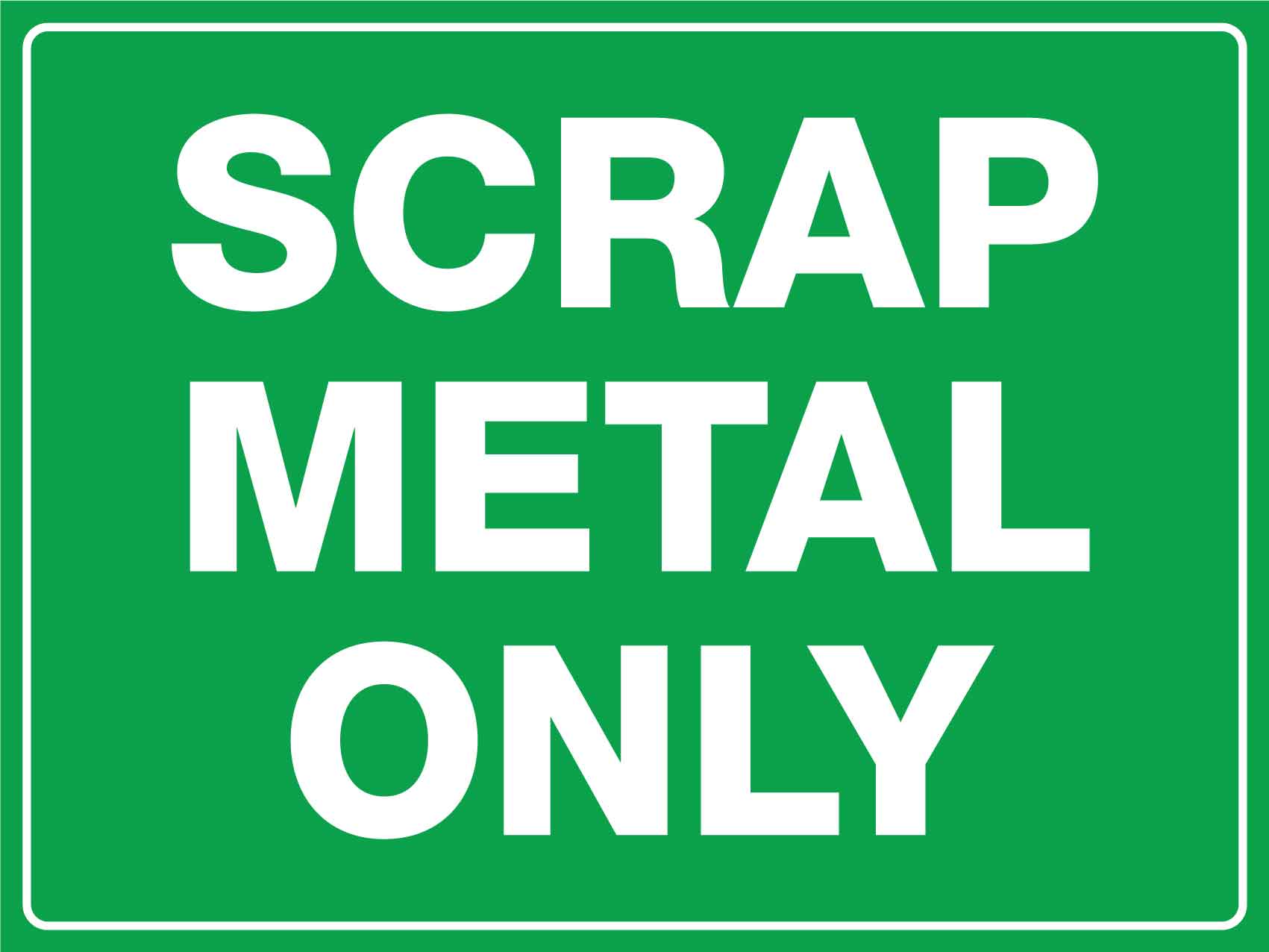 Scrap Metal Only Sign Scrap Metal Only Sign – New Signs
